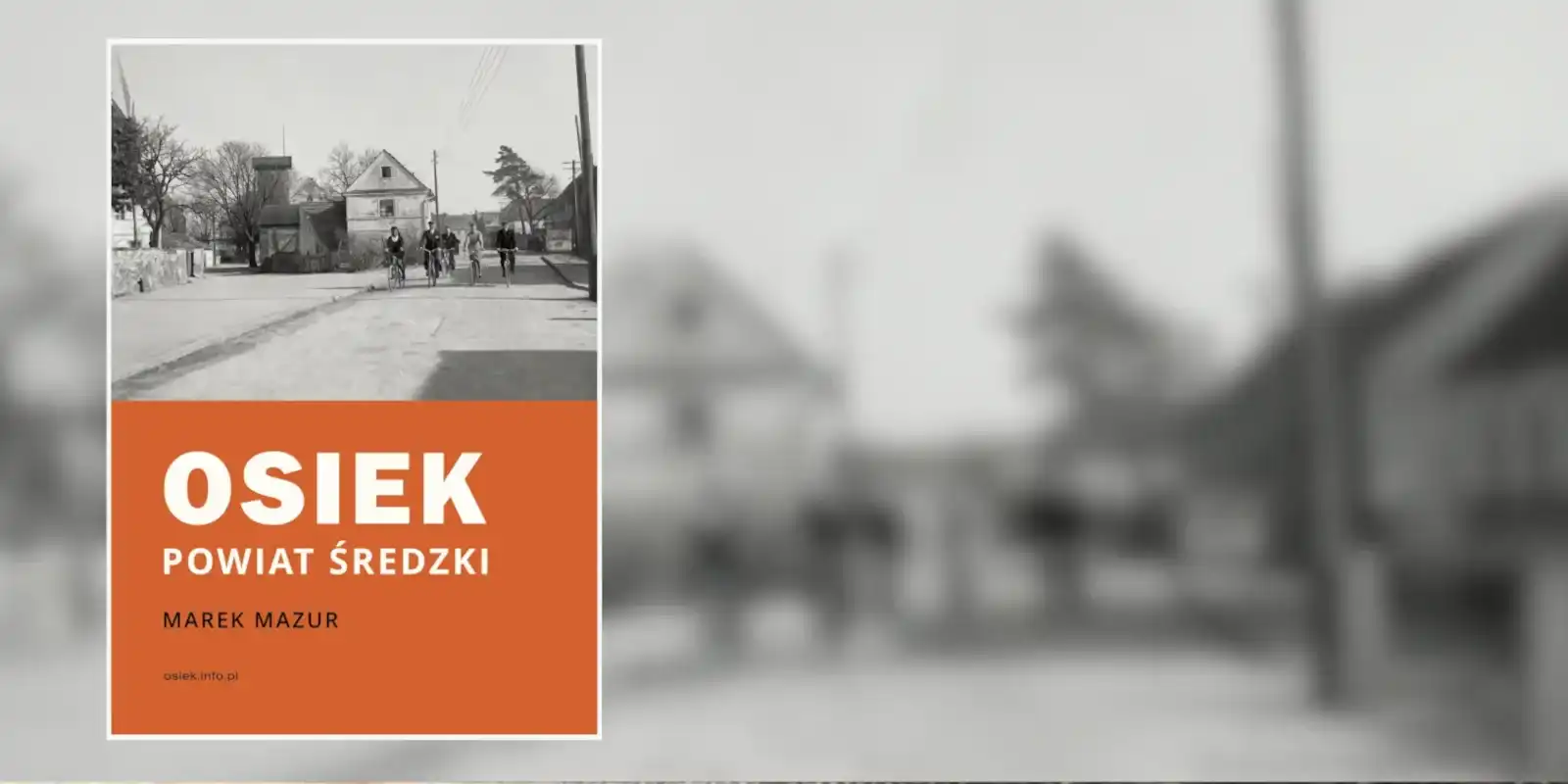 Książka o Osieku – już dostępna